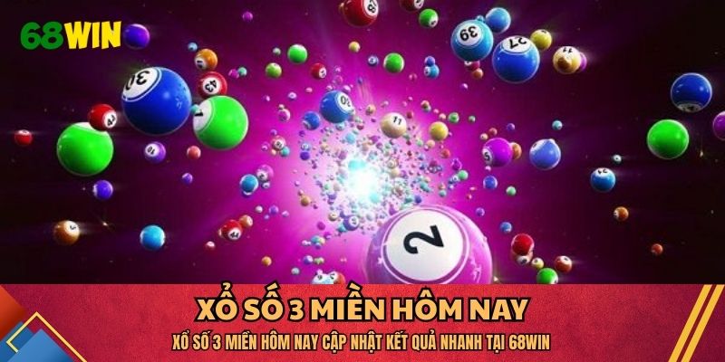 xổ số 3 miền hôm nay